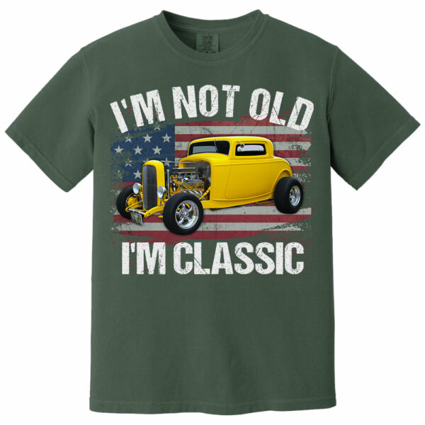 I'm Not Old I'm Classic Funny Car Graphic - Custom Upload Car Photo Shirts - Image 12