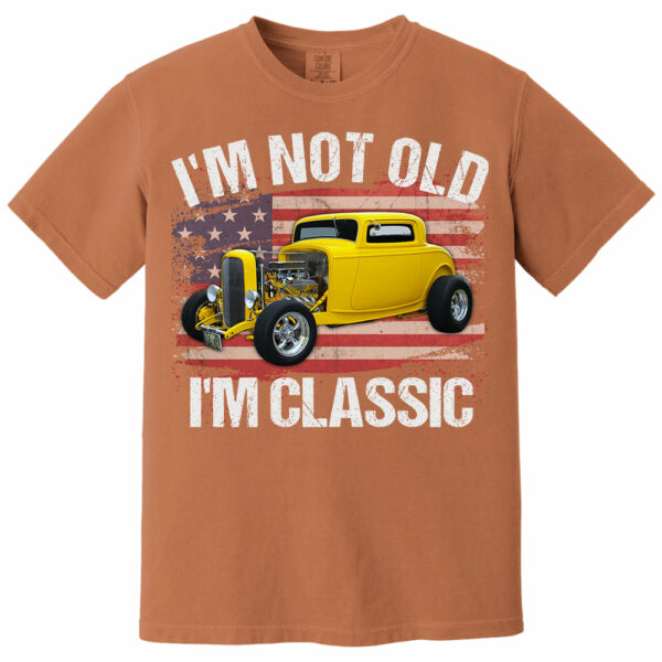 I'm Not Old I'm Classic Funny Car Graphic - Custom Upload Car Photo Shirts - Image 15