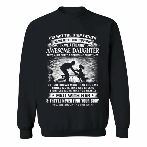 Iâ€™m Not The Step Father I'm The Father That Stepped Up Shirt Perfect Gift For StepDad - Image 15