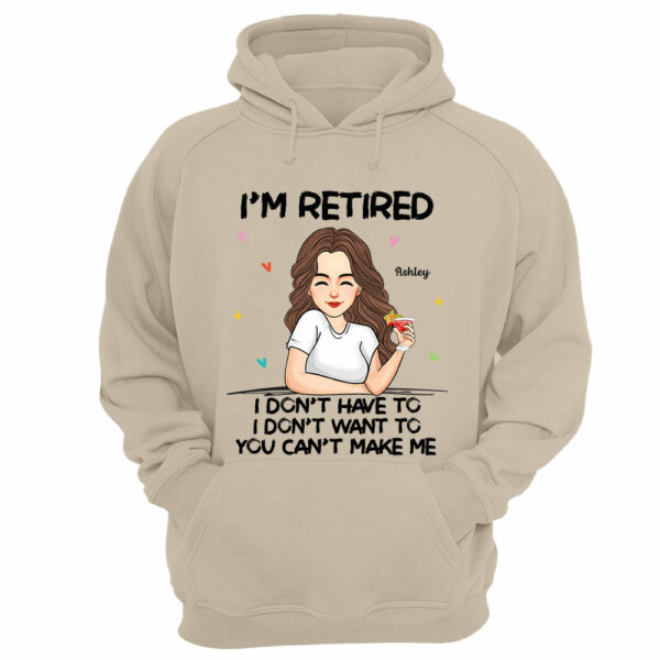 Iâ€˜m Retired You Canâ€™t Make Me Retirement Gift Personalized Shirt - Image 11