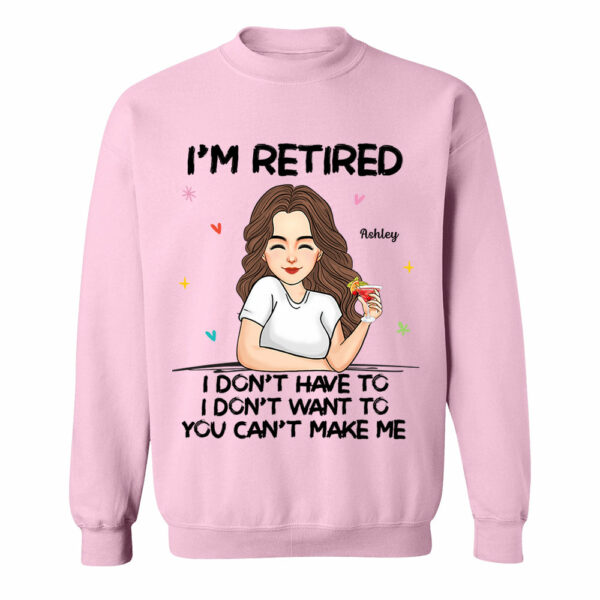 Iâ€˜m Retired You Canâ€™t Make Me Retirement Gift Personalized Shirt - Image 9