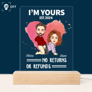 I'm Yours - No Returns Or Refunds - Custom LED Light For Couples - Cute Personalized Standing Light NA04