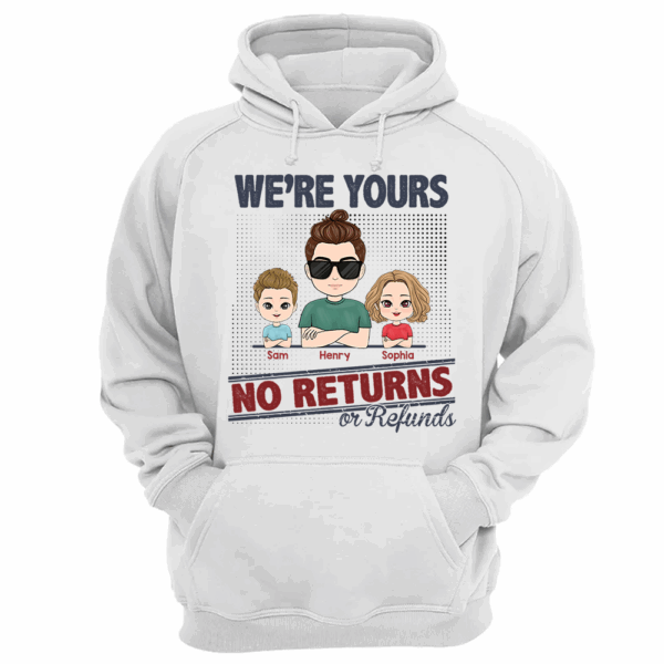 I'm Yours No Returns Or Refunds, Personalized Shirt For Mom Dad - Image 13