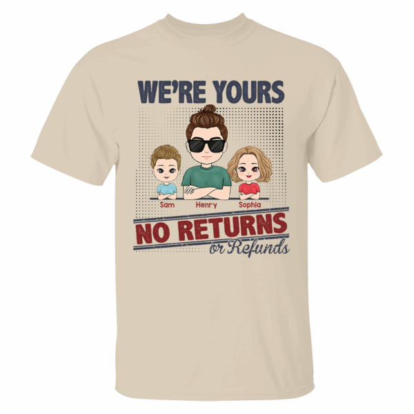 I'm Yours No Returns Or Refunds, Personalized Shirt For Mom Dad - Image 5