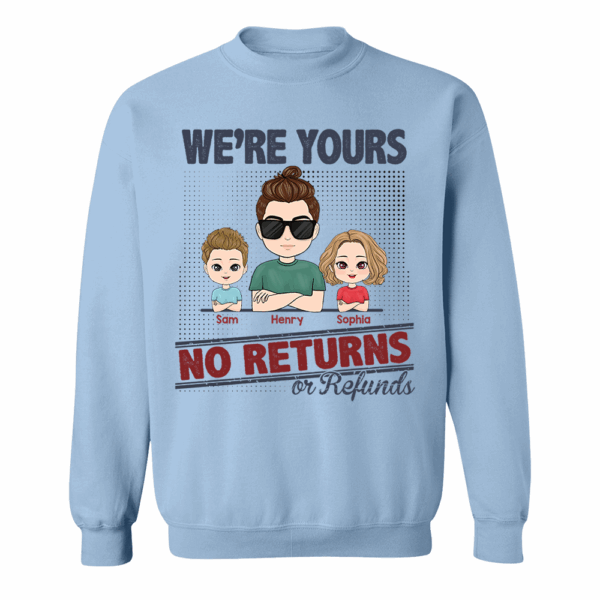 I'm Yours No Returns Or Refunds, Personalized Shirt For Mom Dad - Image 7