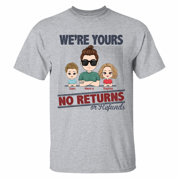 I'm Yours No Returns Or Refunds, Personalized Shirt For Mom Dad - Image 4