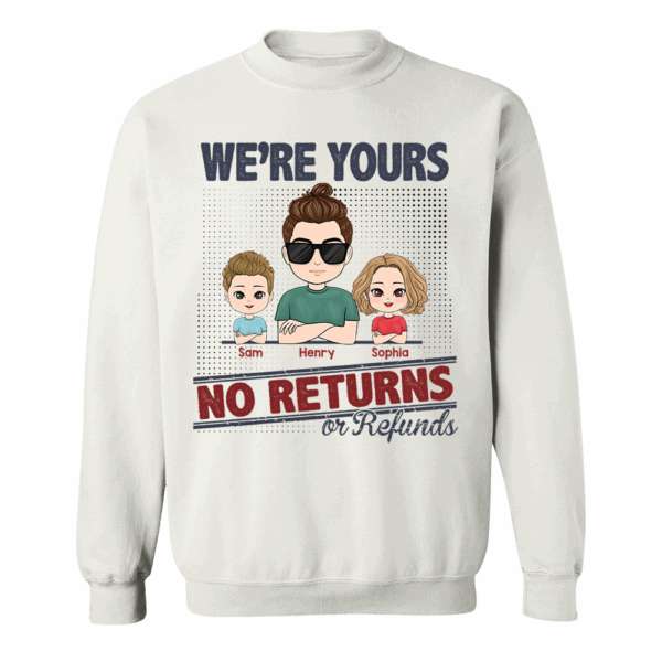 I'm Yours No Returns Or Refunds, Personalized Shirt For Mom Dad - Image 6
