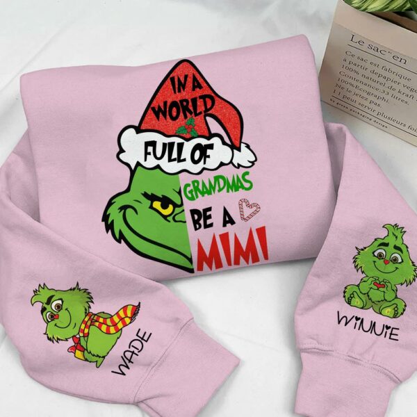 In A Full World Of Grandmas Be A Mimi - Custom Nickname Grandma Christmas Shirt With Kids Name - Image 13