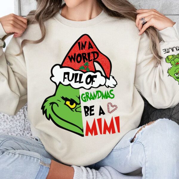 In A Full World Of Grandmas Be A Mimi - Custom Nickname Grandma Christmas Shirt With Kids Name - Image 3
