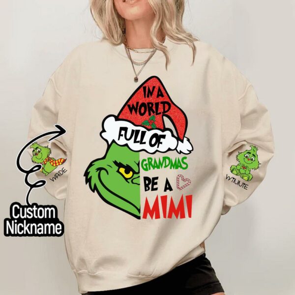 In A Full World Of Grandmas Be A Mimi - Custom Nickname Grandma Christmas Shirt With Kids Name - Image 9