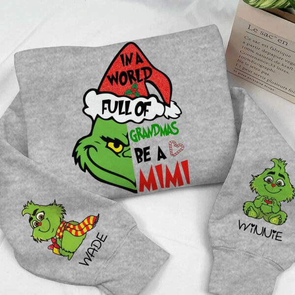 In A Full World Of Grandmas Be A Mimi - Custom Nickname Grandma Christmas Shirt With Kids Name - Image 11