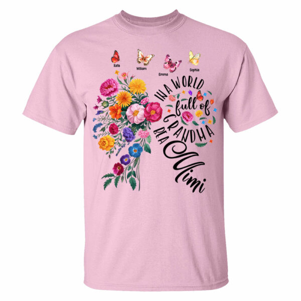 In A World Full Of Grandmas Be A Mimi - Custom Floral Shirt For Grandma NA04 - Image 6