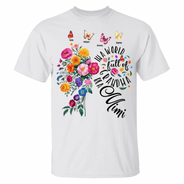 In A World Full Of Grandmas Be A Mimi - Custom Floral Shirt For Grandma NA04 - Image 2