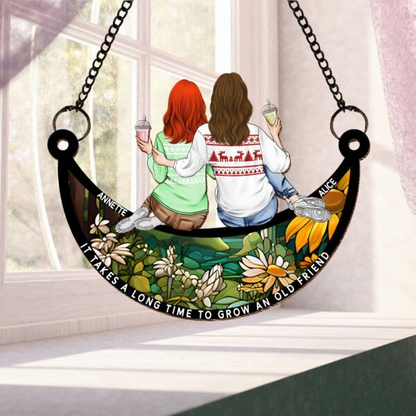 It Takes A Long Time To Grow Old Friends Suncatcher Ornament - Image 5