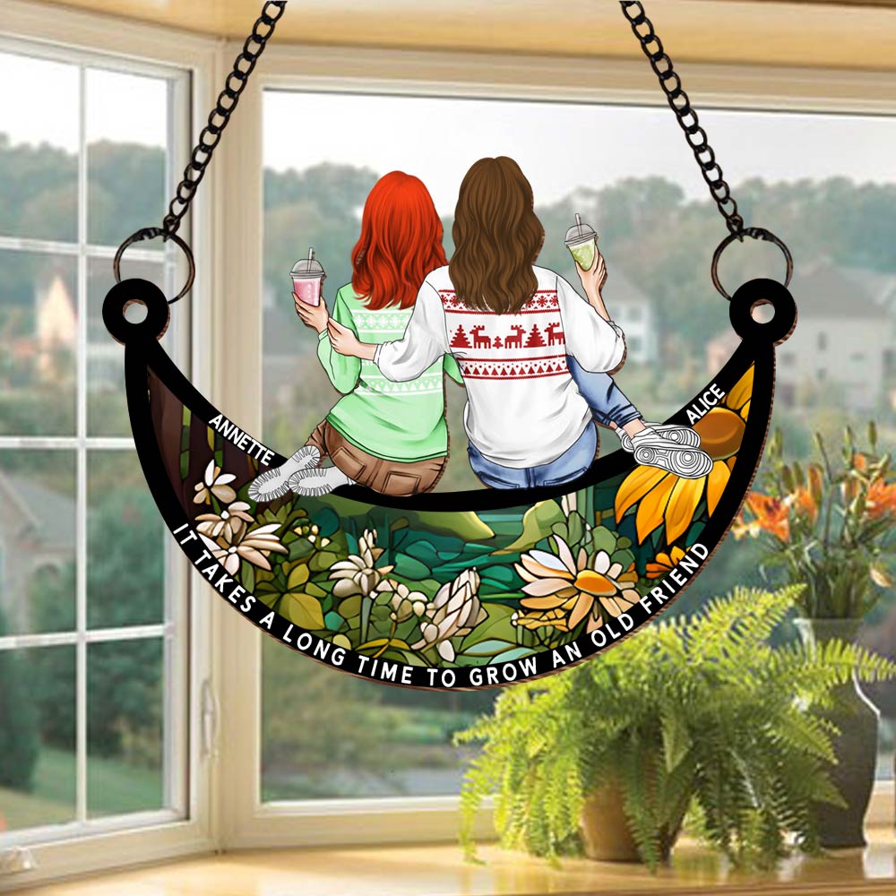It Takes A Long Time To Grow Old Friends Suncatcher Ornament