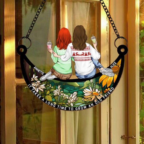 It Takes A Long Time To Grow Old Friends Suncatcher Ornament - Image 3