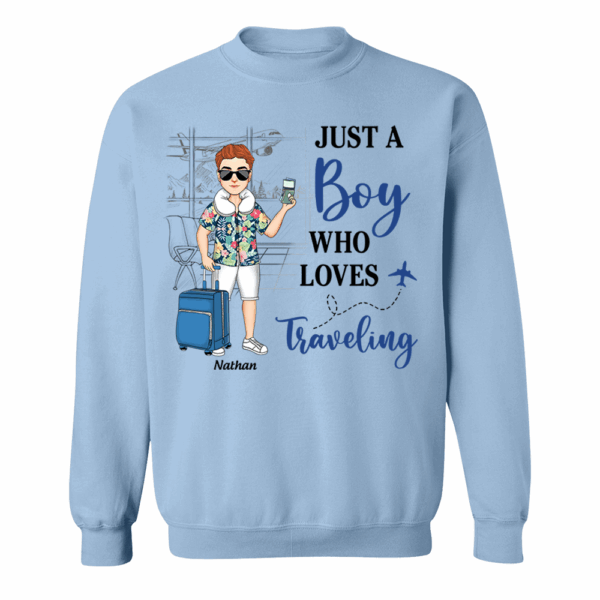 Just A Boy Who Loves Traveling - Custom Shirt For Traveling Girl NA04 - Image 9