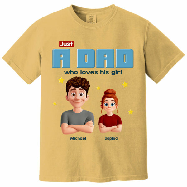 Just a Dad Who Loves His Girl Personalized Shirt For Dad - Image 12
