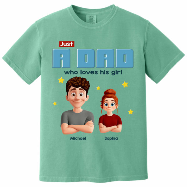 Just a Dad Who Loves His Girl Personalized Shirt For Dad - Image 14