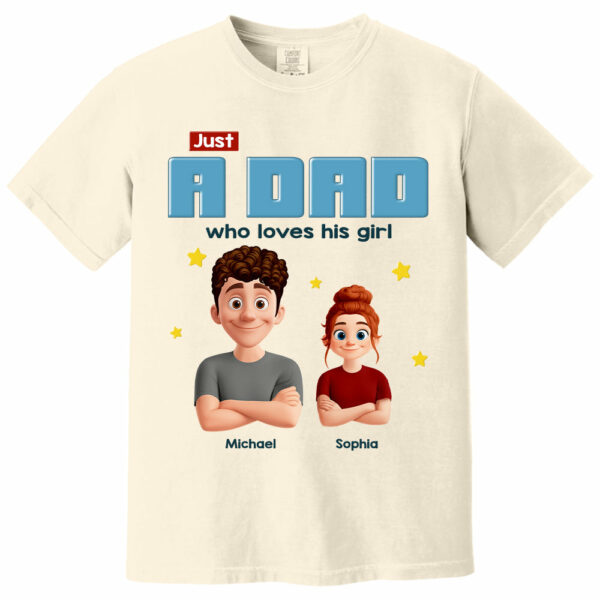 Just a Dad Who Loves His Girl Personalized Shirt For Dad - Image 10