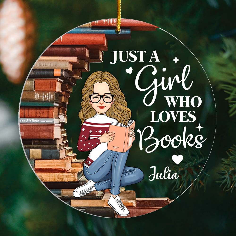 Just A Girl Who Loves Books Personalized Ornament Custom Gift For Books Lover, Reading Lovers