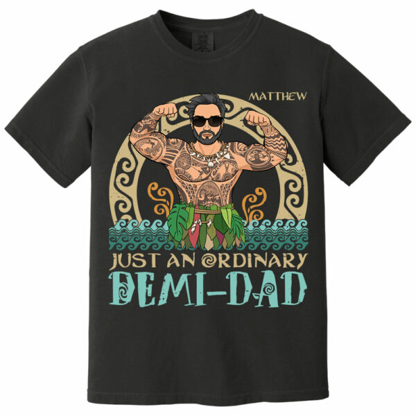 Just An Ordinary Demi - Dad Personalized Shirt Gift For Father's Day Do98 - Image 11