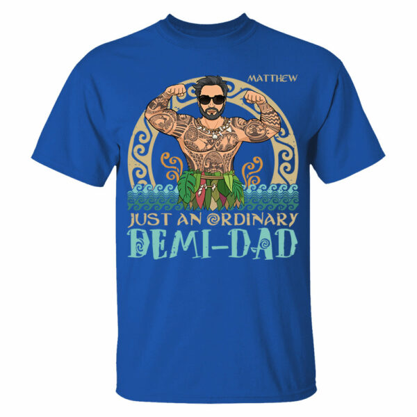 Just An Ordinary Demi - Dad Personalized Shirt Gift For Father's Day Do98 - Image 7