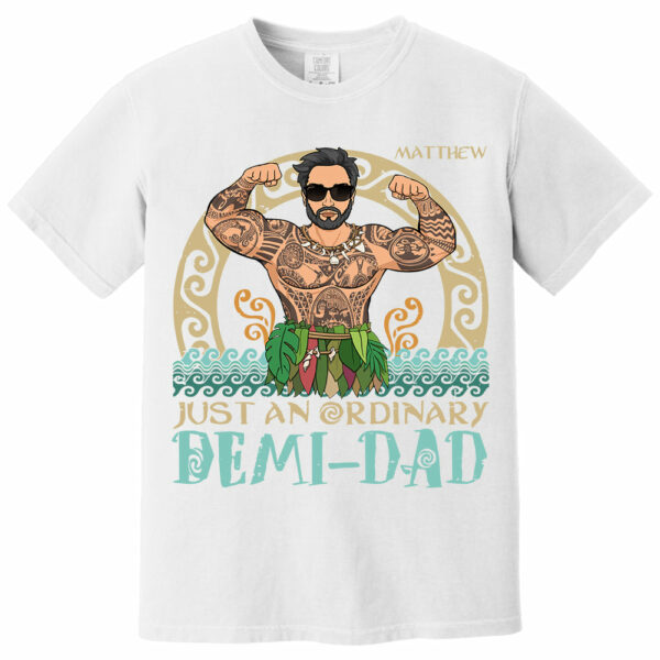 Just An Ordinary Demi - Dad Personalized Shirt Gift For Father's Day Do98 - Image 9