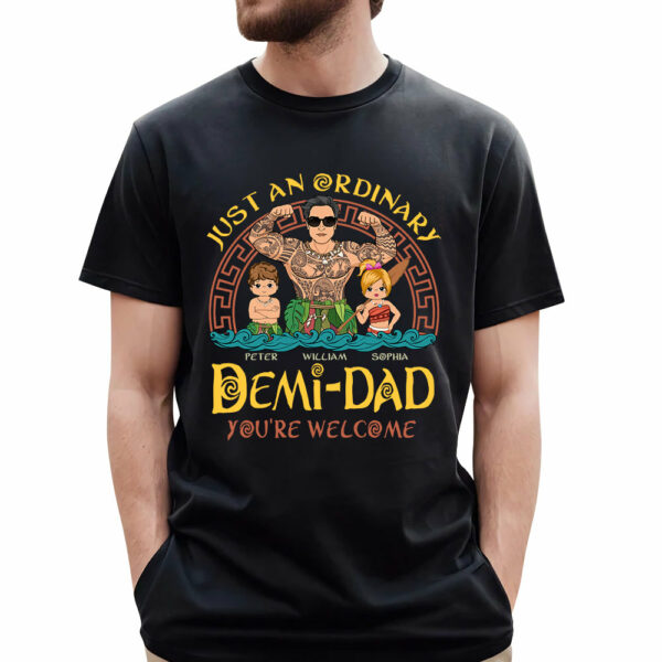 Just An Ordinary Demi - Dad Personalized Shirt Gift For Father's Day K1702 - Image 3