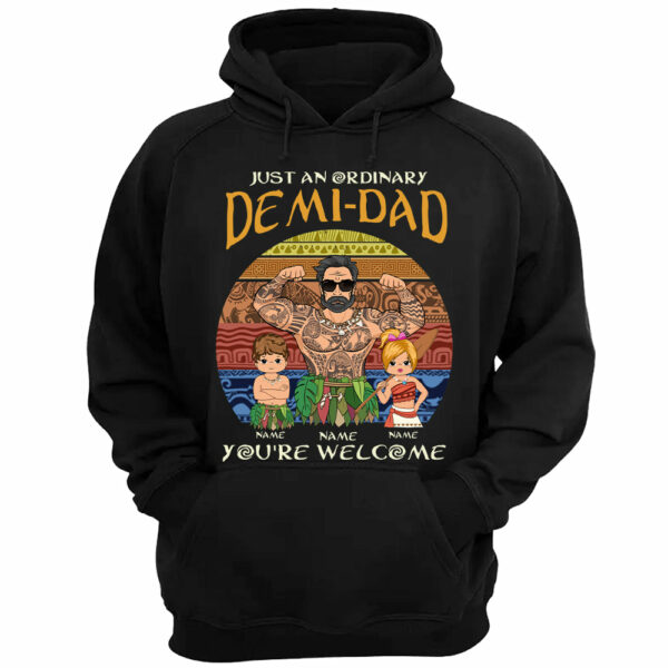 Just An Ordinary Demi Dad - Custom Shirt Gift For Dad - Image 3