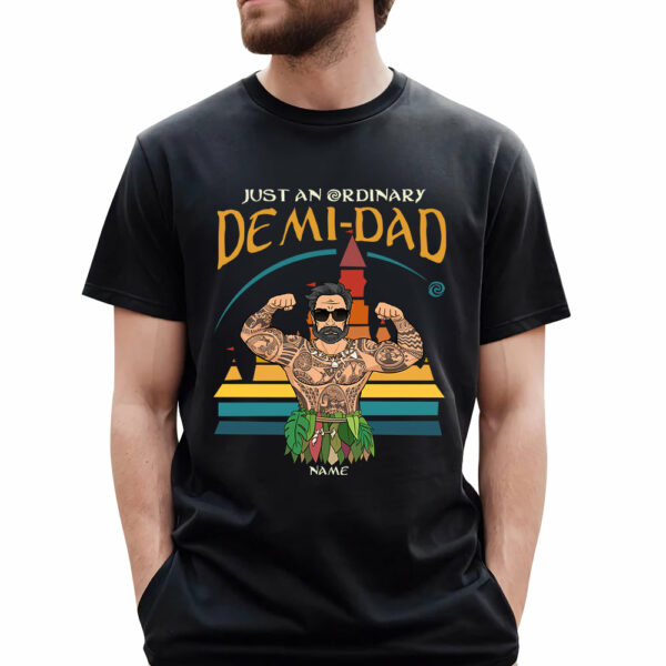 Just An Ordinary Demi Dad - Personalized Shirt Custom Gift For Dad - Image 2