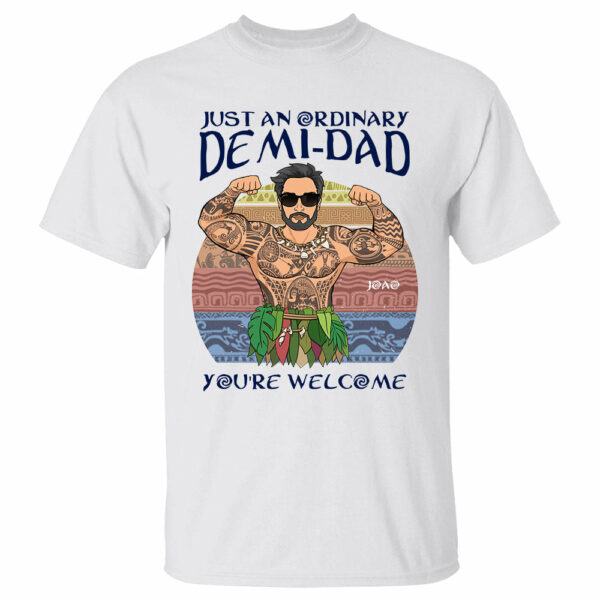 Just An Ordinary Demi Dad Custom Shirt Gift For Dad - Image 2