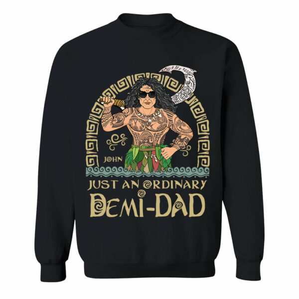 Just An Ordinary Demi Dad Personalized Shirt For Dad - Father's Day Gift - Image 11