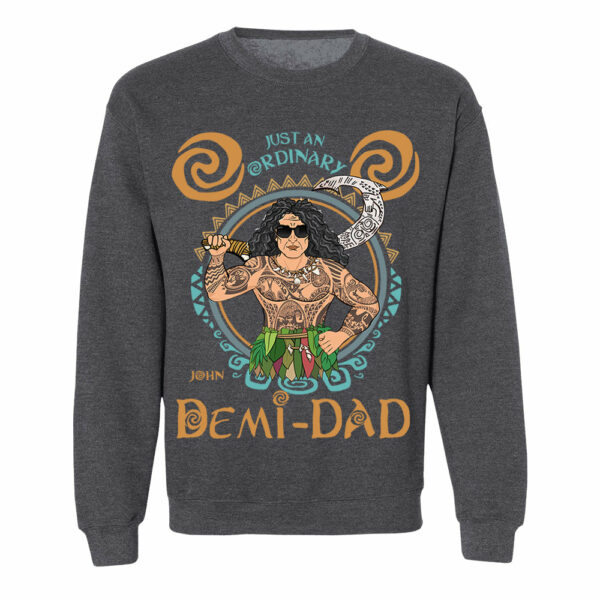 Just An Ordinary Demi Dad Personalized Shirt For Dad - Father's Day Gift - Image 10