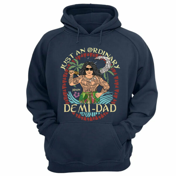 Just An Ordinary Demi Dad Personalized Shirt For Dad - Father's Day Gift - Image 12
