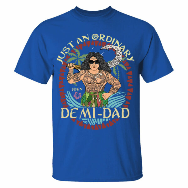Just An Ordinary Demi Dad Personalized Shirt For Dad - Father's Day Gift - Image 7