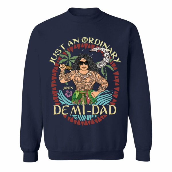 Just An Ordinary Demi Dad Personalized Shirt For Dad - Father's Day Gift - Image 9