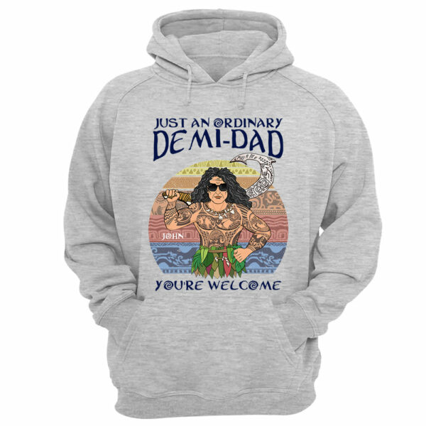 Just An Ordinary Demi Dad Personalized Shirt For Dad - Father's Day Gift - Image 7