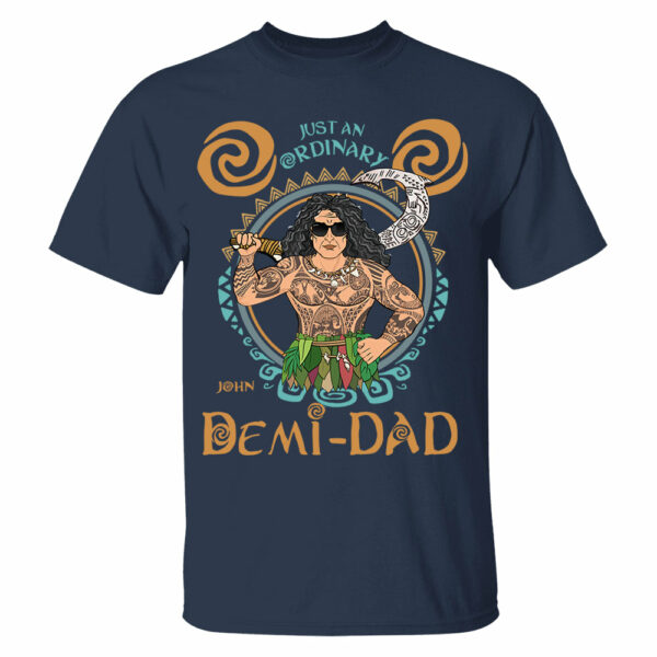 Just An Ordinary Demi Dad Personalized Shirt For Dad - Father's Day Gift - Image 5