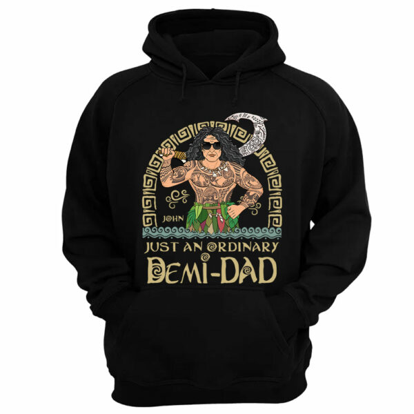 Just An Ordinary Demi Dad Personalized Shirt For Dad - Father's Day Gift - Image 12