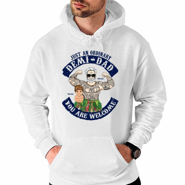 Just an Ordinary Demi-Dad You're Welcome Personalized Shirt Gift For Dad - Image 4
