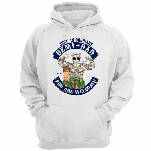 Just an Ordinary Demi-Dad You're Welcome Personalized Shirt Gift For Dad - Image 3