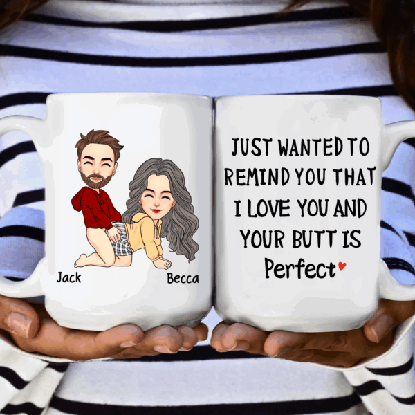 Just Wanted To Remind You That I Love You And Your...Personalized Funny Mug Gifts For Couple - Naughty Valentines Presents Gift Ideas - Image 2