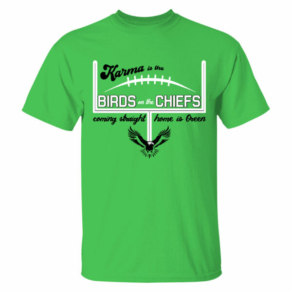 Karma Is The Birds On The Chiefs Coming Straight Home In Green Shirts - Image 4