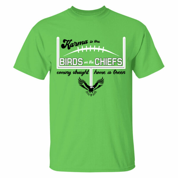 Karma Is The Birds On The Chiefs Coming Straight Home In Green Shirts - Image 5