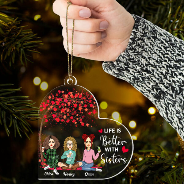 Life Is Better With Sisters Personalized Custom Shaped Acrylic Ornament - Image 5