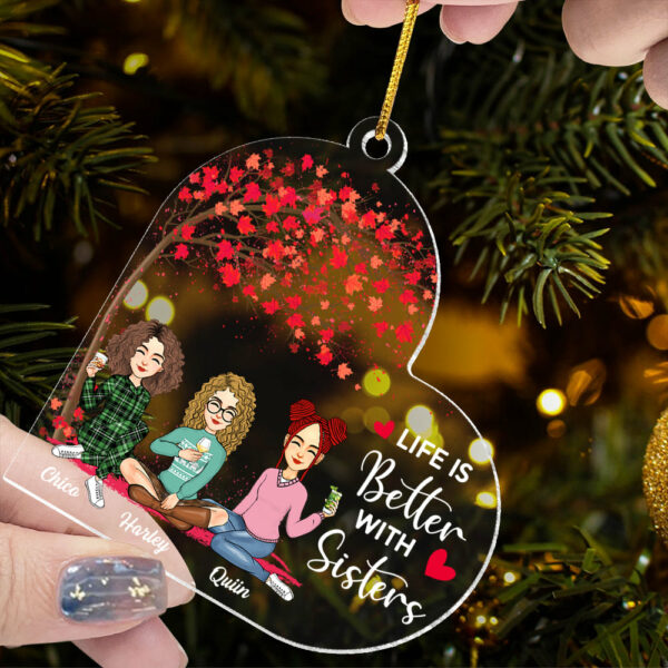 Life Is Better With Sisters Personalized Custom Shaped Acrylic Ornament - Image 2