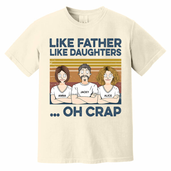 Like Father Like Daughters Oh Crap Custom Shirt - Father's Day Gift For Dad - Image 8