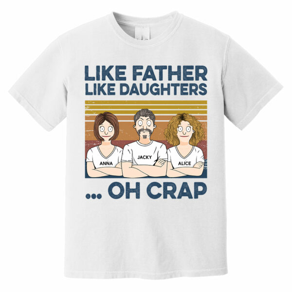 Like Father Like Daughters Oh Crap Custom Shirt - Father's Day Gift For Dad - Image 2