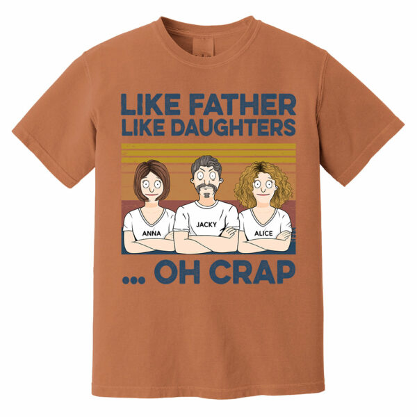 Like Father Like Daughters Oh Crap Custom Shirt - Father's Day Gift For Dad - Image 5